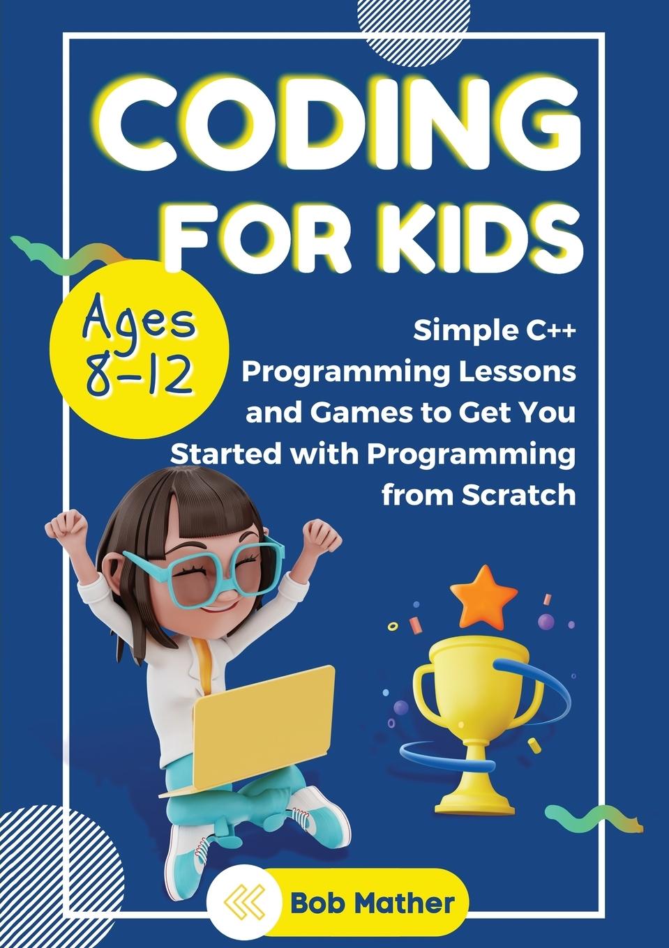 Buch Coding for Kids Ages 8-12 Bob Mather