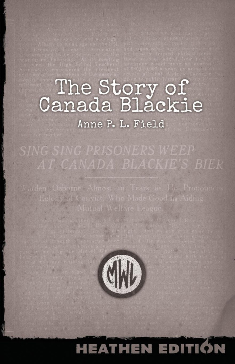 Libro The Story of Canada Blackie (Heathen Edition) Anne P. L. Field