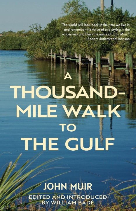 Knjiga A Thousand-Mile Walk to the Gulf (Warbler Classics Annotated Edition) John Muir