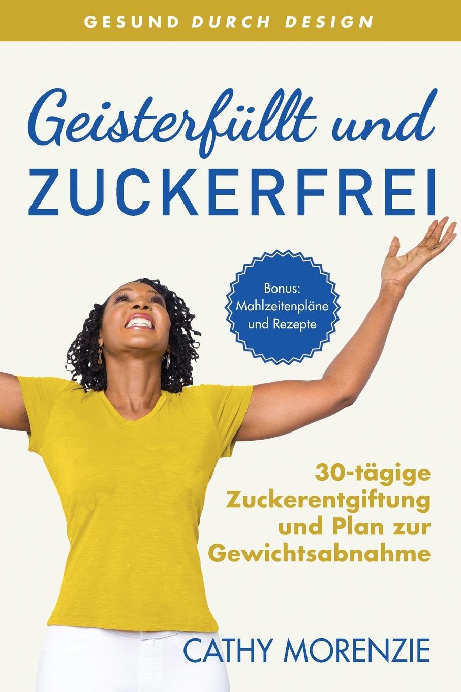 Knjiga Geisterfüllt und Zuckerfrei Cathy Morenzie