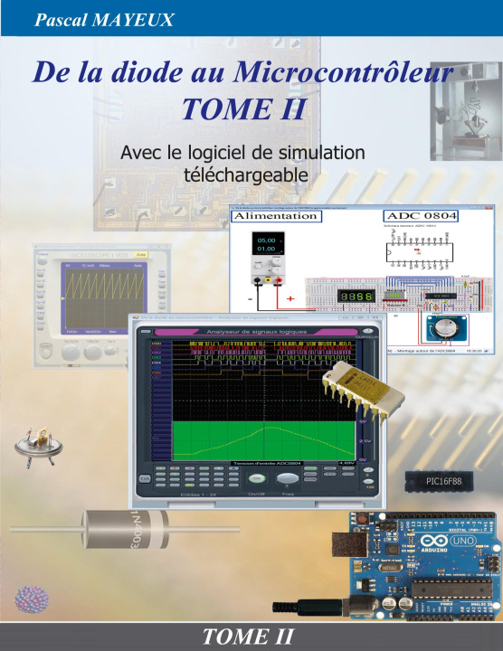 Книга De la diode au microcontrôleur Tome II 