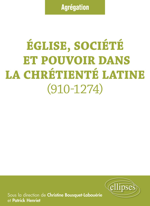 Könyv Église, société et pouvoir dans la chrétienté latine (910-1274) Bousquet-Labouérie