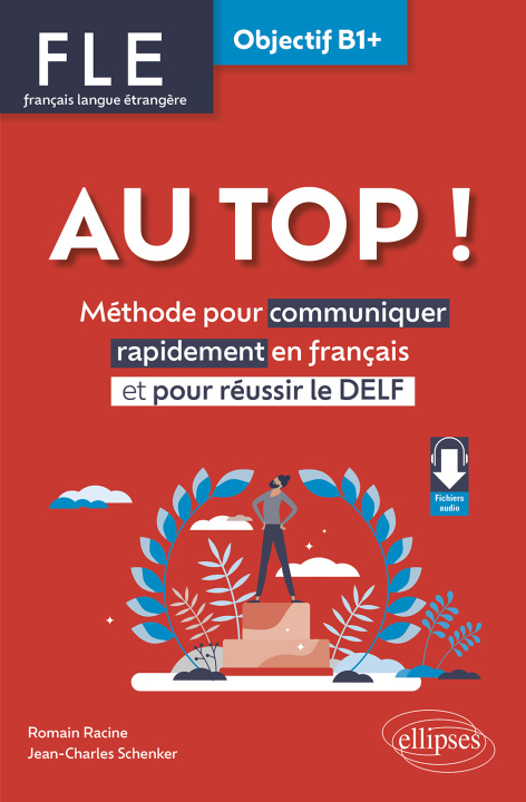 Könyv FLE. Français langue étrangère. AU TOP ! Objectif B1+ Racine