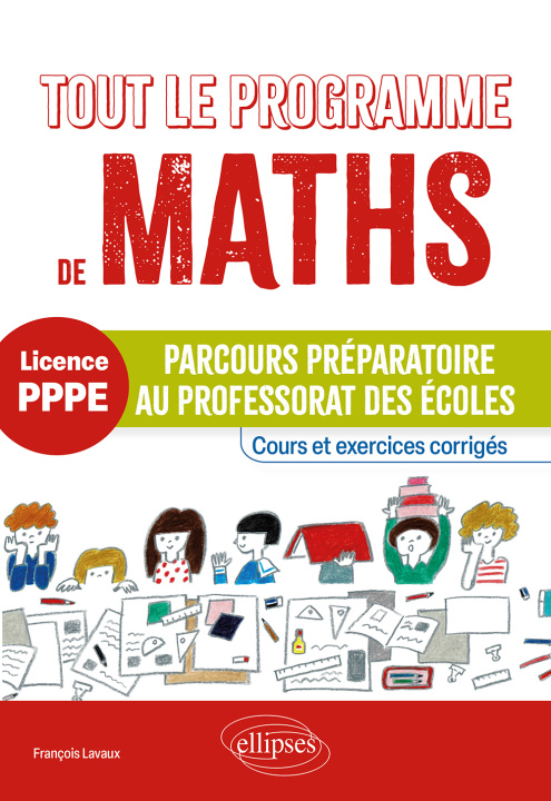 Könyv Tout le programme de mathématiques - Parcours préparatoire au professorat des écoles (PPPE) Lavaux