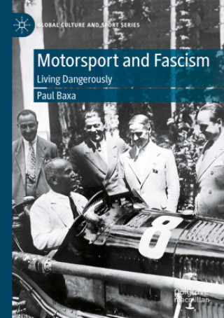 Carte Motorsport and Fascism Paul Baxa