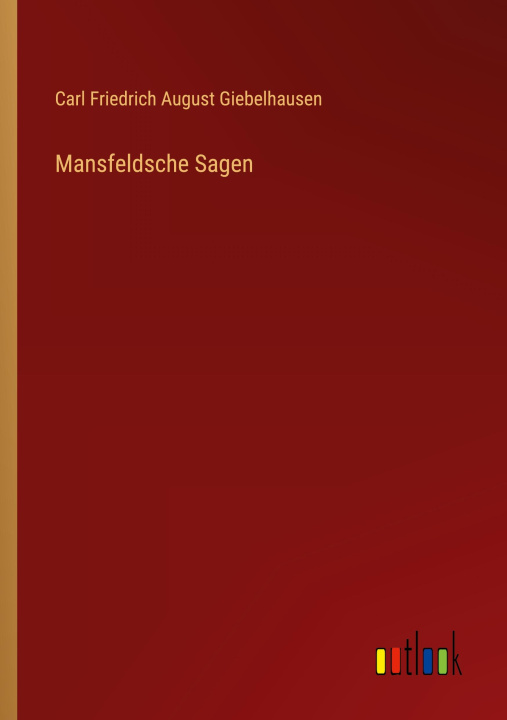 Knjiga Mansfeldsche Sagen Carl Friedrich August Giebelhausen