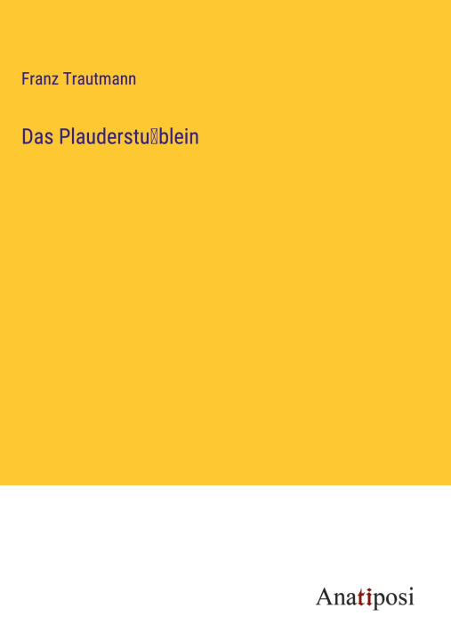 Knjiga Das Plauderstu?blein 
