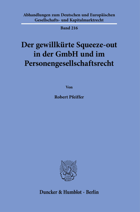 Kniha Der gewillkürte Squeeze-out in der GmbH und im Personengesellschaftsrecht. 