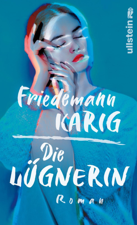 Knjiga Die Lügnerin Friedemann Karig