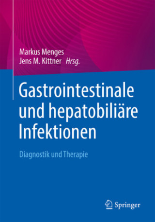 Kniha Gastrointestinale und hepatobiliäre Infektionen Markus Menges
