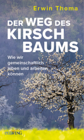 Book Der Weg des Kirschbaums Erwin Thoma