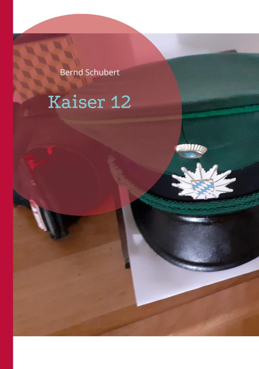 Knjiga Kaiser 12 Bernd Schubert