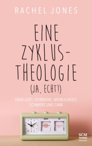 Kniha Eine Zyklus-Theologie (ja, echt!) Rachel Jones