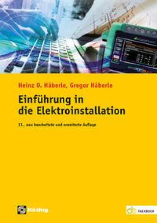 Knjiga Einführung in die Elektroinstallation Heinz O. Häberle