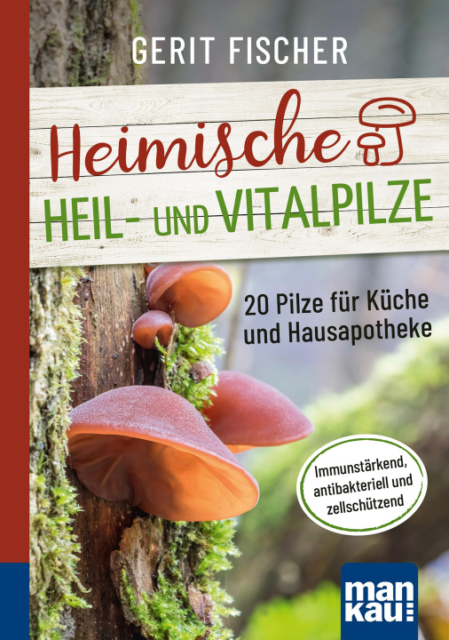 Könyv Heimische Heil- und Vitalpilze. Kompakt-Ratgeber 
