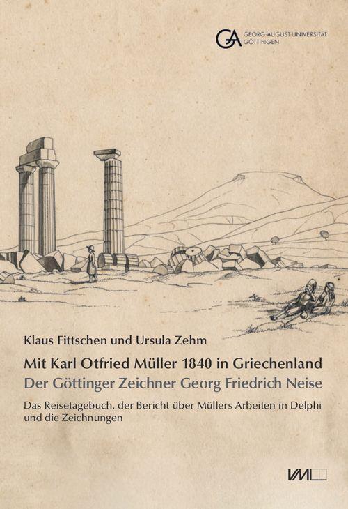 Könyv Mit Karl Otfried Müller 1840 in Griechenland: Ursula Zehm