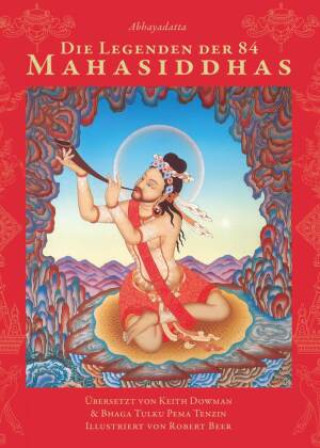 Carte Die Legenden der 84 Mahasiddhas Abhayadatta