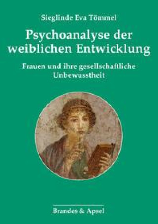 Knjiga Psychoanalyse der weiblichen Entwicklung Sieglinde Eva Tömmel