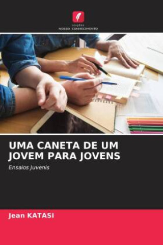 Knjiga UMA CANETA DE UM JOVEM PARA JOVENS Jean Katasi