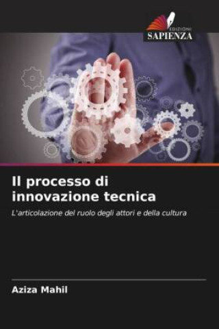 Knjiga Il processo di innovazione tecnica Aziza Mahil