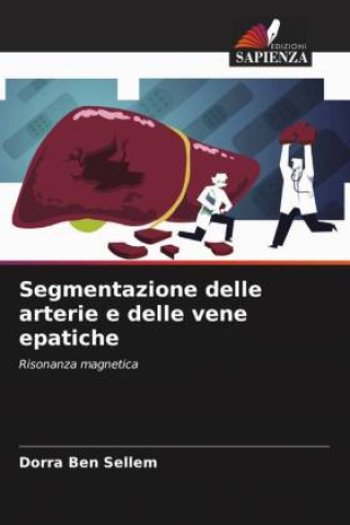 Knjiga Segmentazione delle arterie e delle vene epatiche Chaima Dachraoui