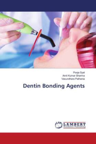 Knjiga Dentin Bonding Agents Amit Kumar Sharma