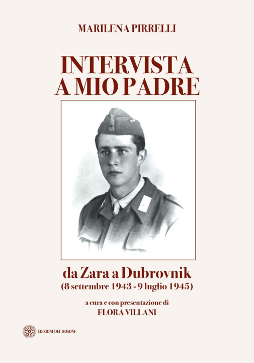 Kniha Intervista a mio padre. Da Zara a Dubrovnick (8 settembre 1943-9 luglio 1945) Marilena Pirrelli
