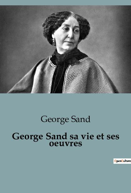 Carte George Sand sa vie et ses oeuvres 