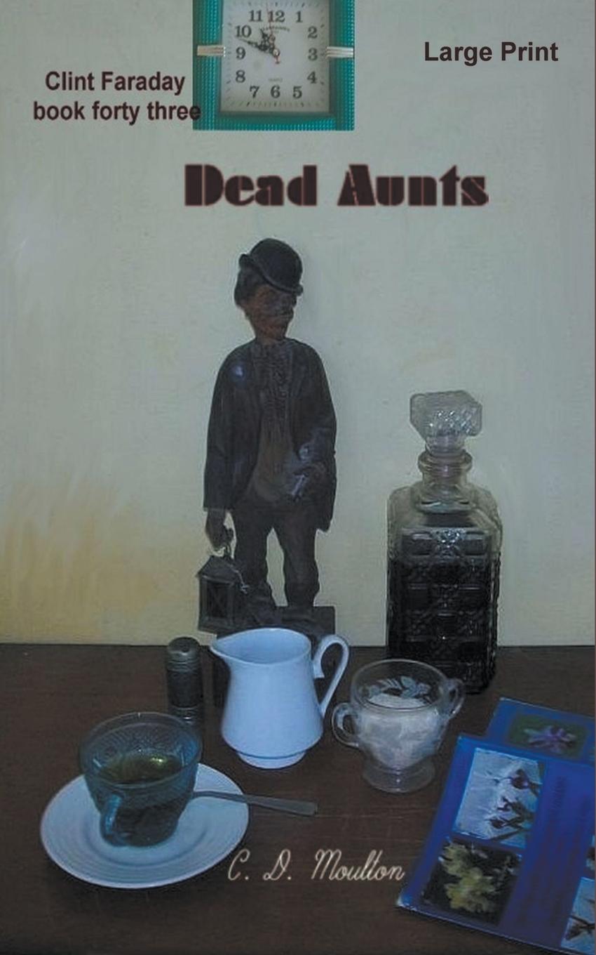 Knjiga Dead Aunts C. D. Moulton