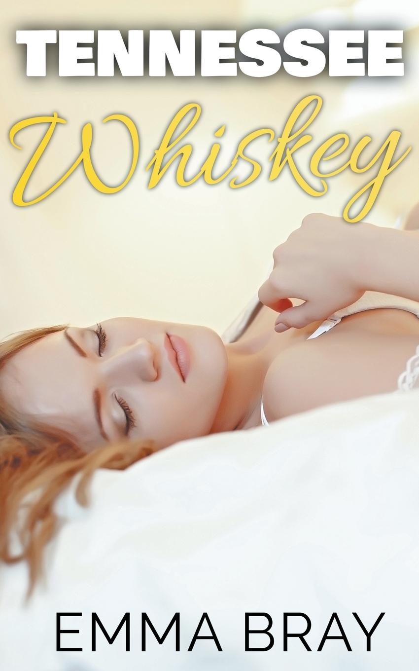 Buch Tennessee Whiskey Emma Bray