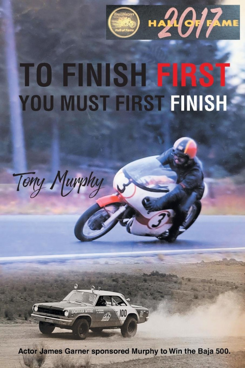 Knjiga To Finish First You Must First Finish Tony Murphy