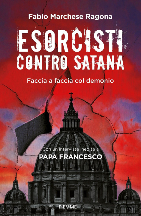 Kniha Esorcisti contro Satana. Faccia a faccia col demonio Fabio Marchese Ragona