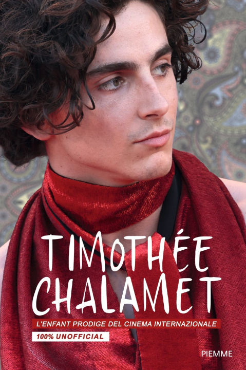 Carte Timothée Chalamet. L'enfant prodige del cinema internazionale. 100% unofficial 