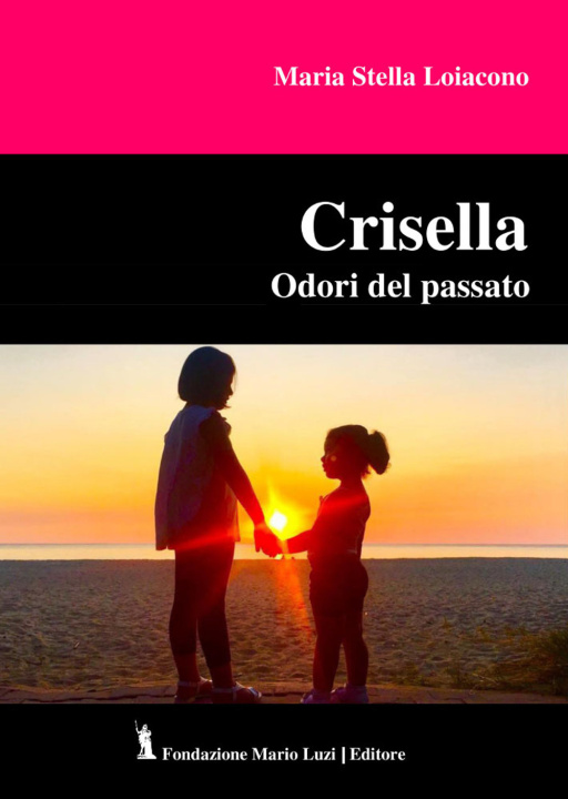 Kniha Crisella. Odori del passato Maria Stella Loiacono