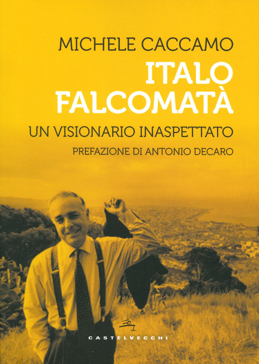 Книга Italo Falcomatà. Vita di un visionario inaspettato Michele Caccamo