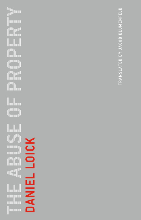 Kniha Abuse of Property Daniel Loick