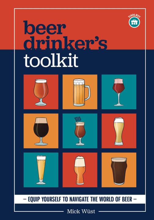 Kniha Beer Drinker's Toolkit Mick Wust