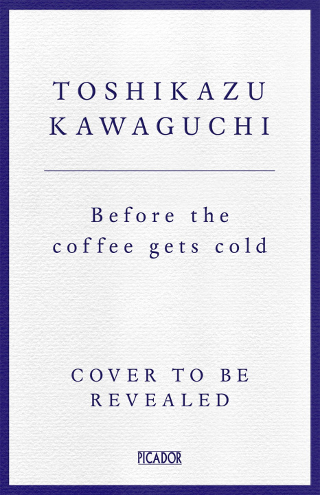 Book Before the Coffee Gets Cold Toshikazu Kawaguchi