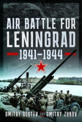Könyv Air Battle for Leningrad Dmitry Degtev