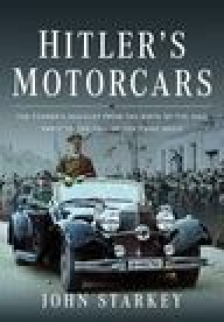 Kniha Hitler's Motorcars John Starkey