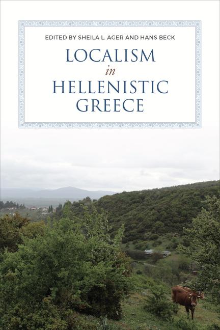 Buch Localism in Hellenistic Greece Sheila Ager