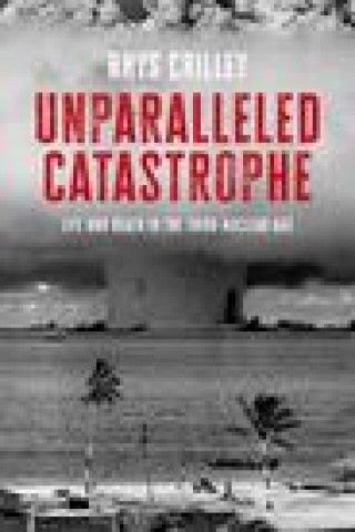 Knjiga Unparalleled Catastrophe Rhys Crilley