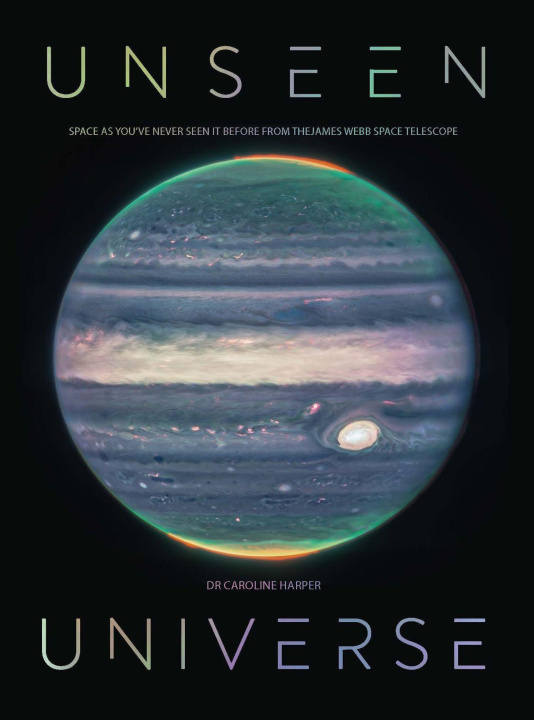 Book Unseen Universe Dr Caroline Harper