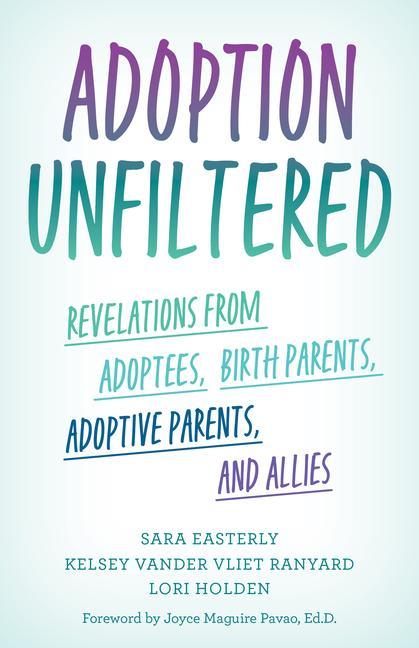 Könyv Adoption Unfiltered Lori Holden