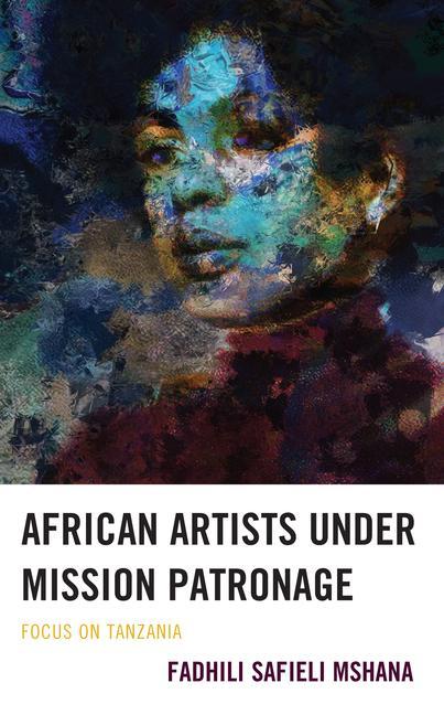 Knjiga African Artists under Mission Patronage Fadhili Safieli Mshana