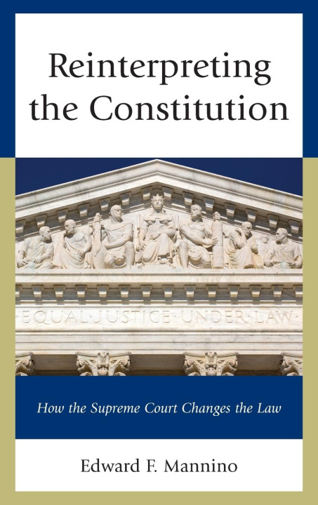 Knjiga Reinterpreting the Constitution Edward F. Mannino