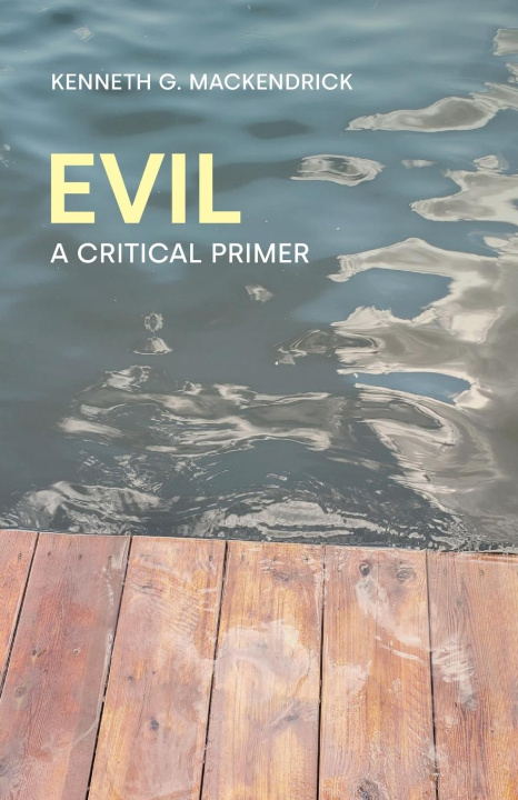 Knjiga Evil Kenneth G Mackendrick