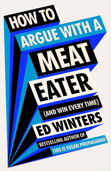 Könyv How to Argue With a Meat Eater (And Win Every Time) Ed Winters