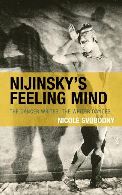 Kniha Nijinsky's Feeling Mind Nicole Svobodny