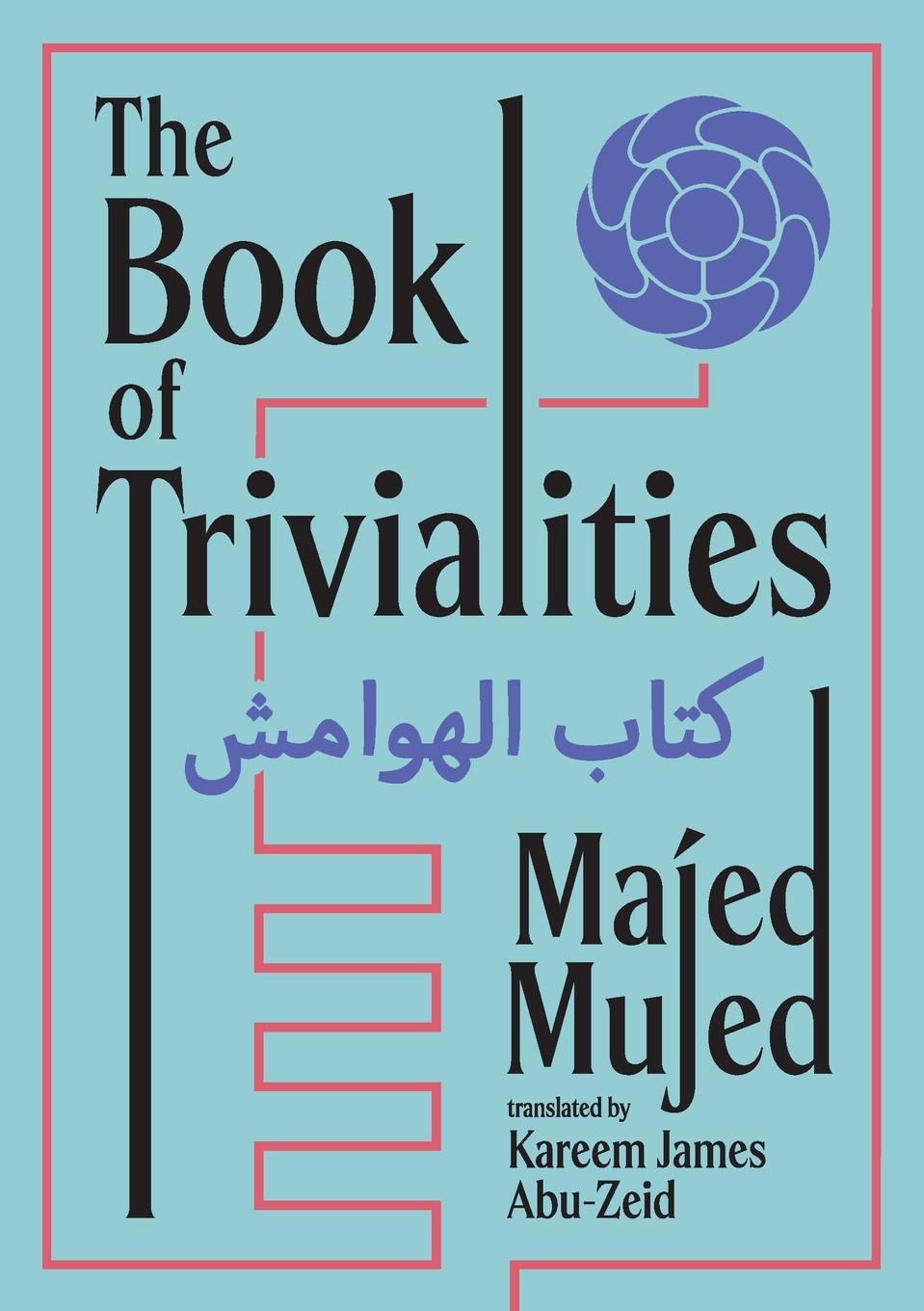 Knjiga Book of Trivialities Majed Mujed